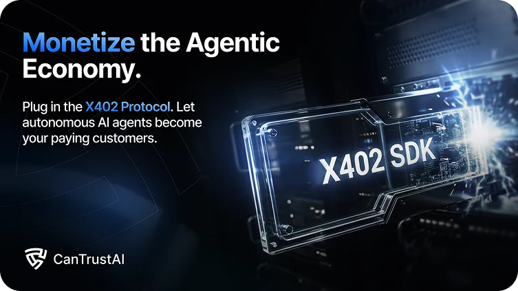 Баннер CanTrustAI Monetize the Agentic Economy с X402 SDK